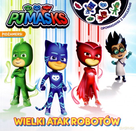 Pidżamersi. Opowiadania z naklejkami. Wielki atak robotów [KSIĄŻKA]