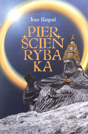 Pierścień Rybaka - Jean Raspail [KSIĄŻKA]