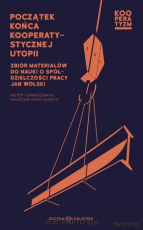 Początek końca kooperatystycznej utopii - Jan Wolski [KSIĄŻKA]