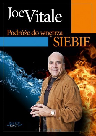 Podróże do wnętrza siebie - Joe Vitale [KSIĄŻKA]