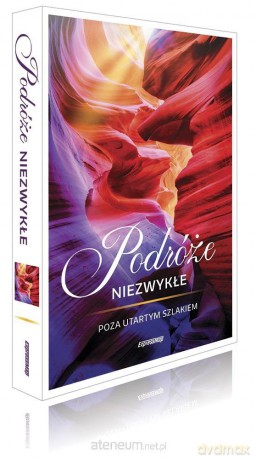 Podróże niezwykłe. Poza utartym szlakiem [KSIĄŻKA]