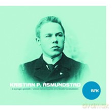 Kristian P. Asmundstad: A syngje gamalt [CD]