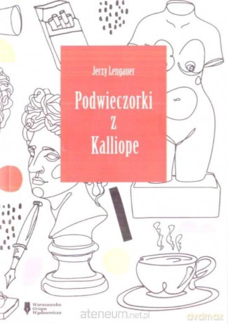 Podwieczorki z Kaliope - Jerzy Lengauer [KSIĄŻKA]