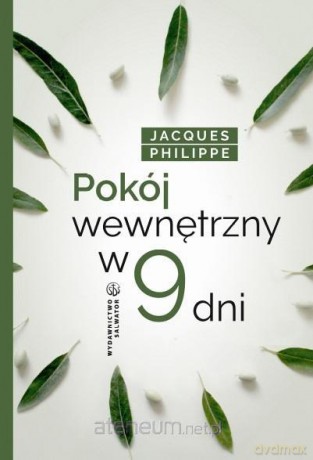 Pokój wewnętrzny w 9 dni - o. Jacques Philippe [KSIĄŻKA]