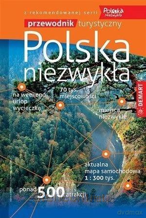 Polska niezwykła. Przewodnik turystyczny [KSIĄŻKA]