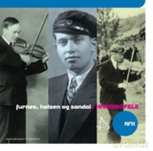 Nils Furnes, Johannes Holsen, Knut Sandal: Furnes, Holsen og Sandal [CD]
