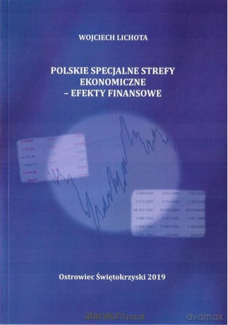 Polskie specjalne strefy ekonomiczne - Wojciech Lichota [KSIĄŻKA]