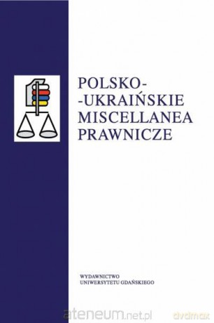 Polsko-ukraińskie miscellanea prawnicze [KSIĄŻKA]