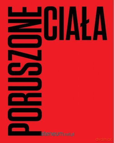 Poruszone ciała. Choreografie nowoczesności [KSIĄŻKA]
