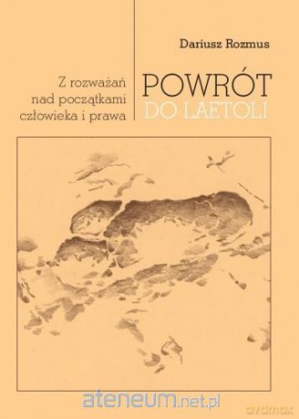 Powrót do Laetoli - Dariusz Rozmus [KSIĄŻKA]