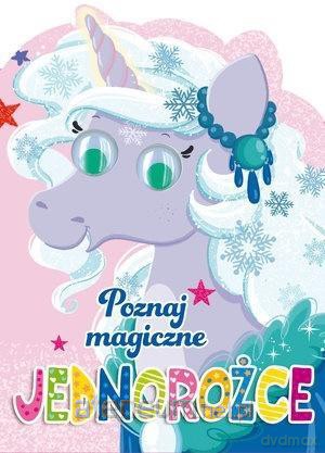 Poznaj magiczne jednorożce [KSIĄŻKA]