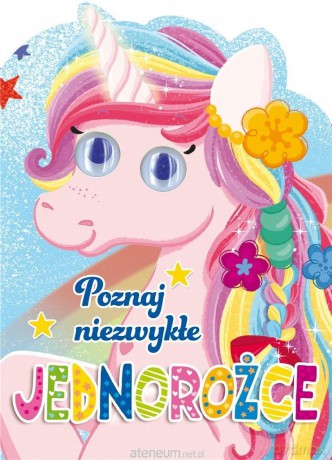 Poznaj niezwykłe jednorożce [KSIĄŻKA]