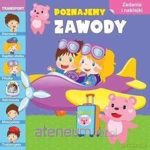 Poznajemy zawody. Transport - Renata Spakovaite [KSIĄŻKA]