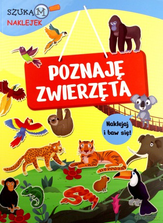 Poznaję zwierzęta. Szukam naklejek [KSIĄŻKA]