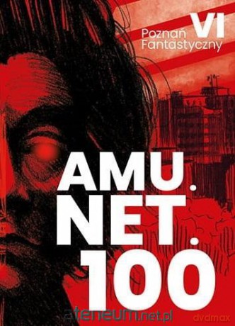 Poznań Fantastyczny AMU.NET.100 [KSIĄŻKA]