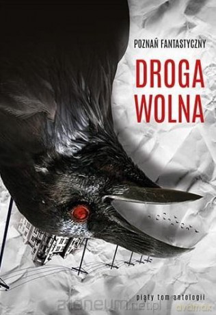 Poznań Fantastyczny DROGA WOLNA [KSIĄŻKA]