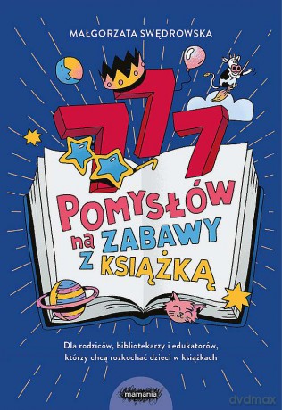 777 pomysłów na zabawy z książką - Małgorzata Swędrowska [KSIĄŻKA]