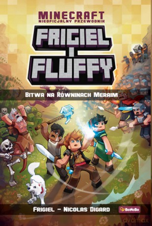 Bitwa na Równinach Meraim. Frigiel i Fluffy nieoficjalny przewodnik po świecie minecraft - Nicolas Digard, Frigiel [KSIĄŻKA]
