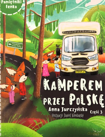 Kamperem przez Polskę 3. Pamiętniki Fenka - Anna Jurczyńska [KSIĄŻKA]