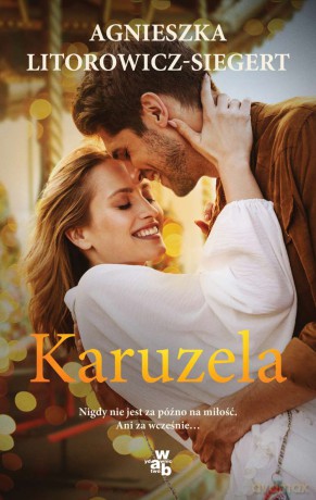 Karuzela - Agnieszka Litorowicz-Siegert [KSIĄŻKA]