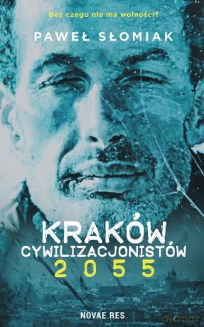Kraków cywilizacjonistów 2055 - Paweł Słomiak [KSIĄŻKA]