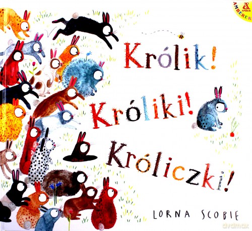 Królik! Króliki! Króliczki! - Lorna Scobie [KSIĄŻKA]