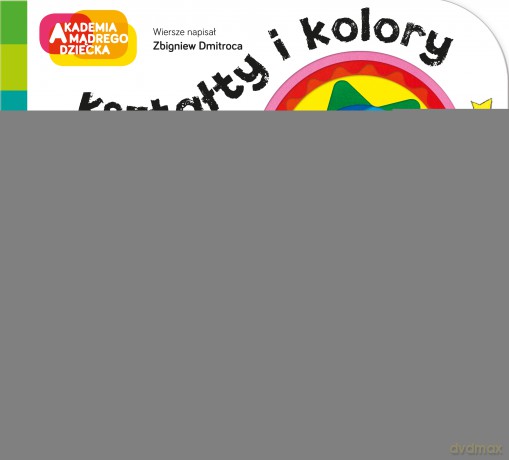 Kształty i kolory. Akademia mądrego dziecka [KSIĄŻKA]