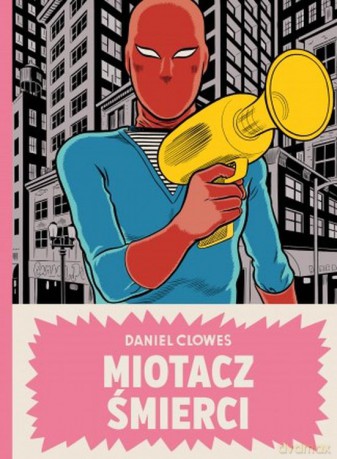 Miotacz śmierci - Daniel Clowes [KOMIKS]