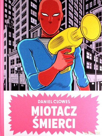 Miotacz śmierci - Daniel Clowes [KOMIKS]