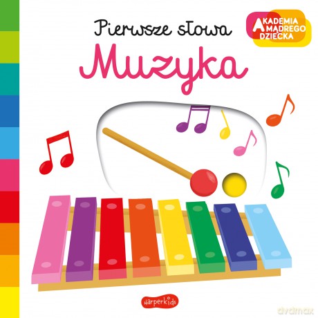Muzyka. Akademia mądrego dziecka. Pierwsze słowa - Nathalie Choux [KSIĄŻKA]