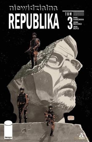 Niewidzialna Republika (Tom 3) - Gabriel Hardman, Corinna Bechko [KSIĄŻKA]