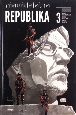 Niewidzialna Republika (Tom 3) - Gabriel Hardman, Corinna Bechko [KSIĄŻKA]