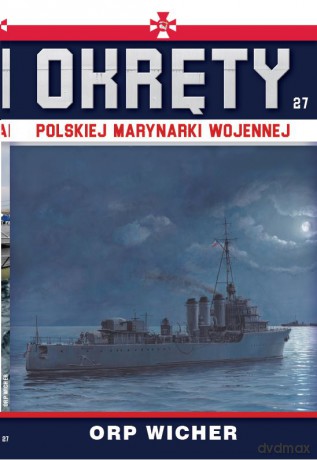 ORP Wicher. Okręty Polskiej Marynarki Wojennej (Tom 27) [KSIĄŻKA]