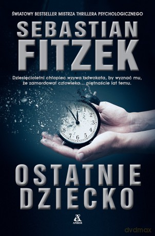 Ostatnie dziecko - Sebastian Fitzek [KSIĄŻKA]