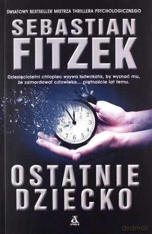 Ostatnie dziecko - Sebastian Fitzek [KSIĄŻKA]