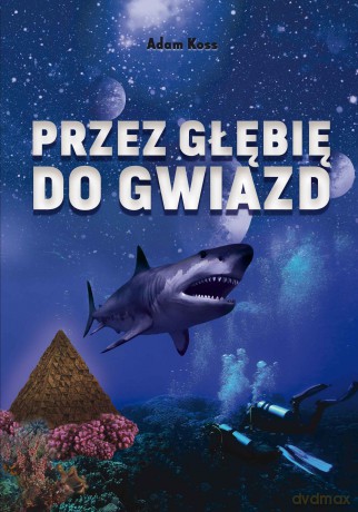 Przez głębię do gwiazd - Koss Adam [KSIĄŻKA]