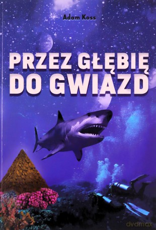 Przez głębię do gwiazd - Koss Adam [KSIĄŻKA]