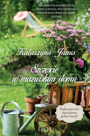 Szczęście w mazurskim domu - Katarzyna Janus [KSIĄŻKA]