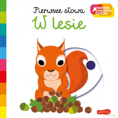W lesie. Akademia mądrego dziecka. Pierwsze słowa - Nathalie Choux [KSIĄŻKA]