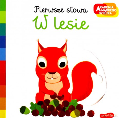 W lesie. Akademia mądrego dziecka. Pierwsze słowa - Nathalie Choux [KSIĄŻKA]