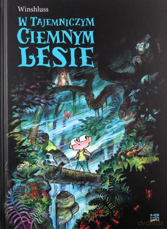 W tajemniczym ciemnym lesie - Winshluss [KOMIKS]