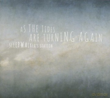 Sleepwalker's Station: ...As The Tides Are Turning Again [CD]