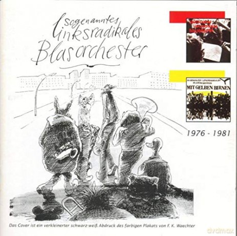 Sogenanntes Linksradikales Blasorchester: 1976-1981 [2CD]