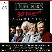 The Dubliners: 30 Years A-Greying [CD]