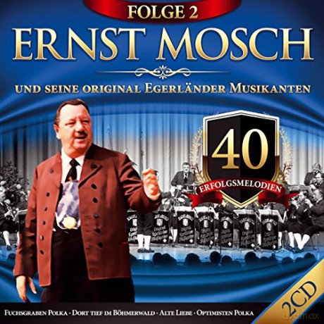 Ernst Mosch: 40 Erfolgsmelodien Folge 2 [2CD]