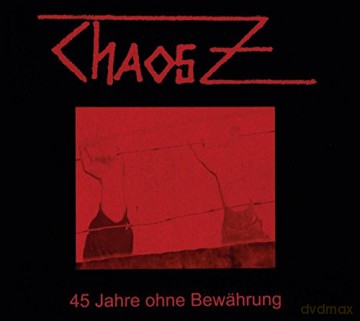 Chaos Z: 45 Jahre ohne Bewehrung [CD]