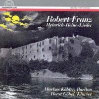 Robert Franz: 50 Heine-Lieder [CD]