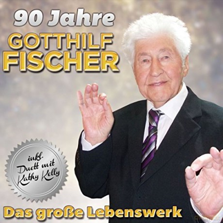 Gotthilf Fischer: 90 Jahre: Das grosse Lebenswerk [2CD]