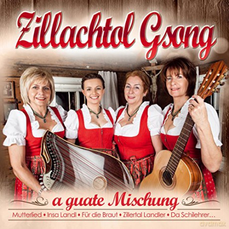 Zillachtol Gsong: A guate Mischung [CD]