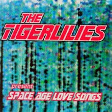Tigerlilies: Space Age Love Songs [CD]